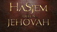 HaSjem Deel 4 - Jehovah