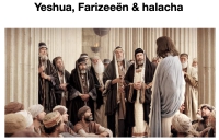 Context deel 2 Yeshua de Farizeeën & halacha (Manfred Jacobs)